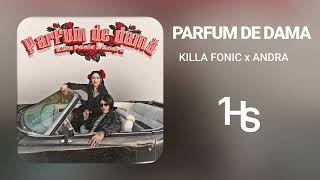 Killa Fonic x Andra  Parfum de damă  1 Hour [upl. by Autumn573]