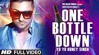 One Bottle Down FULL VIDEO SONG  Yo Yo Honey Singh  TSERIES [upl. by Anir]