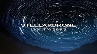 Stellardrone  Light Years Full Album [upl. by Huskamp566]