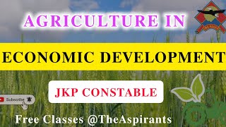 Agriculture in Economic Development for JKP Constable and other exams TheAspirants01 [upl. by Eyar]