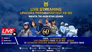 UPACARA PERINGATAN HUT KE60 WANITA TNI ANGKATAN UDARA TAHUN 2023 [upl. by Eyoj]