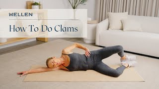 How To Do Clams  Strength Exercise  Wellen [upl. by Jaela]