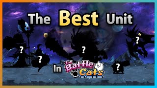 The Best Unit in The Battle Cats [upl. by Enelime861]