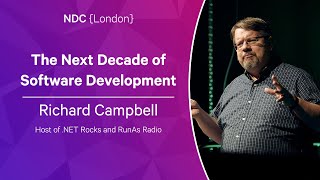 The Next Decade of Software Development  Richard Campbell  NDC London 2023 [upl. by Adnot]