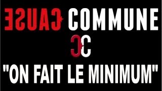 Cause commune  On fait le minimum [upl. by Solraced]