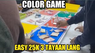 COLOR GAME EASY 25K KAY MANONG 3 TAYAAN LANG [upl. by Ahseined785]