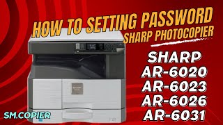 How to setting password Sharp AR6020  sharp photocopier  AR6023 AR6026 AR6031 [upl. by Stillman]