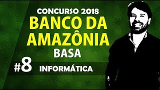 Concurso Banco da Amazônia BASA 2018 aula 8 de informática [upl. by Nievelt17]