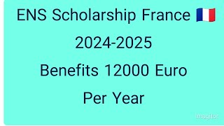 ENS Scholarships in France  20242025 scholarshiphunter france [upl. by Alabaster]