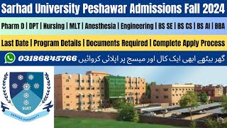 Sarhad University Peshawar Admission 2024  Sarhad University of Science amp Information Technology [upl. by Venita]