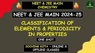 Classification Of Elements amp Periodicity In Properties One Shot  NEET amp JEE Chemistry  Soching [upl. by Doscher]