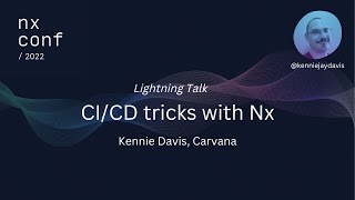 Nx Conf 2022  CICD tricks with Nx [upl. by Ballou863]