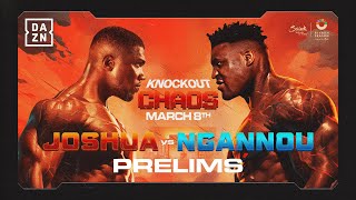 ANTHONY JOSHUA VS FRANCIS NGANNOU  KNOCKOUT CHAOS PRELIMS LIVESTREAM [upl. by Eniamej]