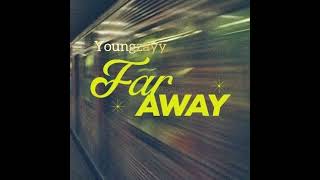 Youngzayy352  FAR AWAY [upl. by Dove]