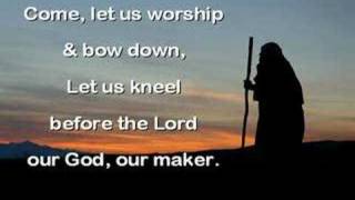 COME LET US WORSHIP amp BOW DOWN [upl. by Rosanna]