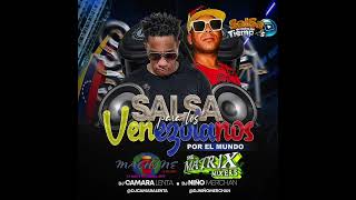 SALSA PARA VENEZOLANOS POR EL MUNDO 🌎 DJ CÁMARA LENTA DJ NIÑO [upl. by Arihk970]