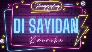 Shaggydog  Di Sayidan KARAOKE [upl. by Anehsuc968]