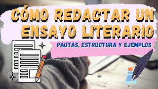 📝 Cómo redactar un ENSAYO LITERARIO  Consejos para leer y escribir mejor [upl. by Elimaj]