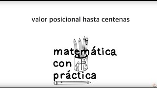 Valor posicional hasta centenas  LECCIÓN 1 Matemática con Práctica [upl. by Ecela]