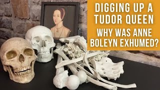 Digging up a Tudor Queen  Why was Anne Boleyn Exhumed [upl. by Baerman356]