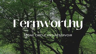 Fernworthy Stone Circle and Reservoir [upl. by Samanthia]