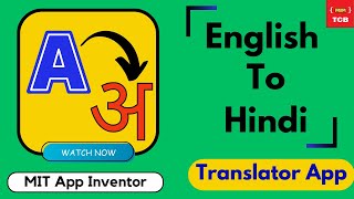 Create a Translator App English To Hindi in MIT App Inventor Demo App [upl. by Sila964]