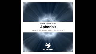 Ernes Guevara  Aphanisis Original Mix [upl. by Bohlin]