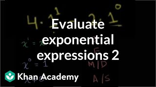 Evaluating exponential expressions 2  Introduction to algebra  Algebra I  Khan Academy [upl. by Frohman]