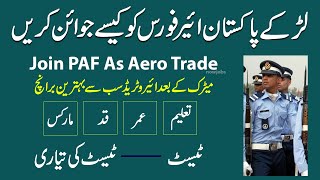 How to Join PAF as Aerotrade Aero Technician  Pakistan Air Force Jobs 2023 [upl. by Tanberg612]