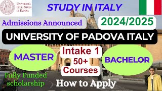 Intake 1 Apply University of Padova Italy 20242025  Master amp Bachelor  Italy Admissions Process [upl. by Acinorahs]