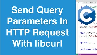 Send Query Parameters With HTTP Request  C libcurl Library [upl. by Inotna]