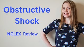 OBSTRUCTIVE SHOCK  NCLEX REVIEW [upl. by Trauner]