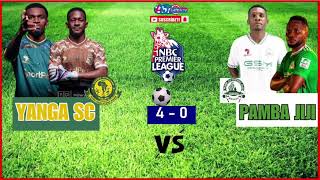 🔴LIVE YANGA SC 4 VS PAMBA JIJI FC 0  LIGI KUU TANZANIA BARA  NBC PREMIER LEAGUE [upl. by Ikiv]