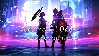 ♫ Beyond All Odds  Full Version [upl. by Airad279]