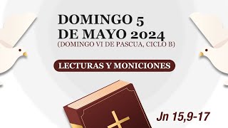 Lecturas y Moniciones Domingo 05 de mayo 2024 VI Domingo de Pascua ciclo B [upl. by Elaweda529]