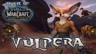 Vulpera  Music of WoW Battle for Azeroth [upl. by Penthea]