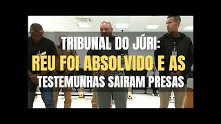 🔴 Tribunal do Júri Réu SAIU LIVRE e as testemunhas SAIRAM PRESAS desse julgamento [upl. by Smukler538]