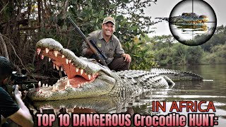 Top 10 Crocodile Hunts in Africa  The Bearded Hunters [upl. by Edgerton]