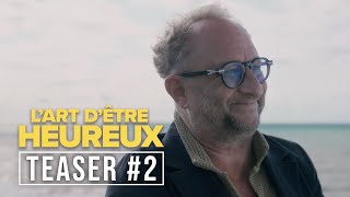 LART DÊTRE HEUREUX  TEASER 2 Benoît Poelvoorde Camille Cottin [upl. by Bonnette]