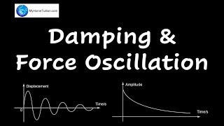 Damping and Force Oscillation  Waves  Physics [upl. by Clorinda896]