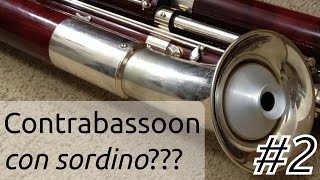 Contrabassoon Mute  Further Study Warning Long [upl. by Hsan]