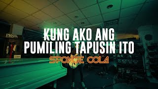 Sponge Cola  Kung Ako ang Pumiling Tapusin Ito live at Lyric [upl. by Strepphon376]