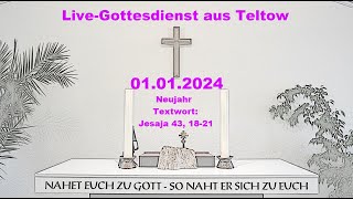 LiveGottesdienst aus Teltow am 01012024Neujahr um 1000 Uhr [upl. by Waddle]