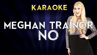 Meghan Trainor  NO  LOWER Key Karaoke Instrumental Lyrics Cover Sing Along [upl. by Faustine27]