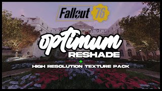 Transforming Fallout 76 Optimum ReShade amp HighRes Texture Pack Showcase on PC in 4K [upl. by Aeikan]