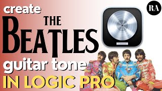 how to create the beatles guitar tone in logic pro [upl. by Romito]