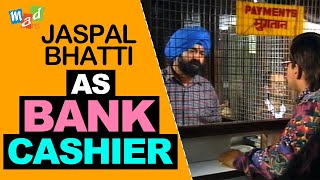 JASPAL BHATTI as BANK CASHIER [upl. by Eniamsaj]