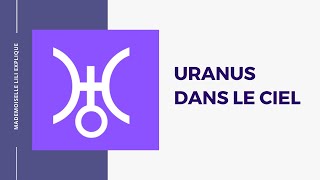 Uranus dans le ciel et comment cela peut vous toucher [upl. by Muldon]