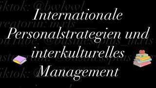 Internationale Personalstrategien und interkulturelles Management [upl. by Ayaet923]