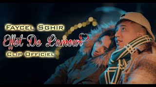 Faycel Sghir  Effet De Lamour Official Music Video 2023  فيصل الصغير  مفعول الحب [upl. by Arahd]